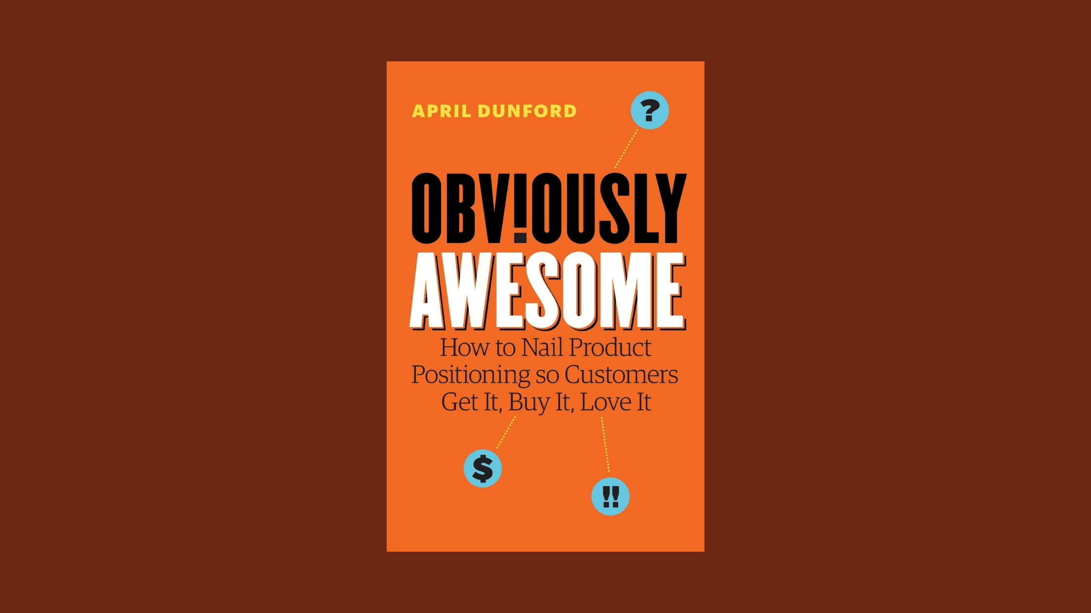 Obviously Awesome by April Dunford